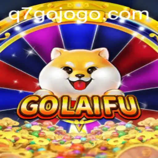 The Fascinating World of GoLaiFu: A Comprehensive Guide